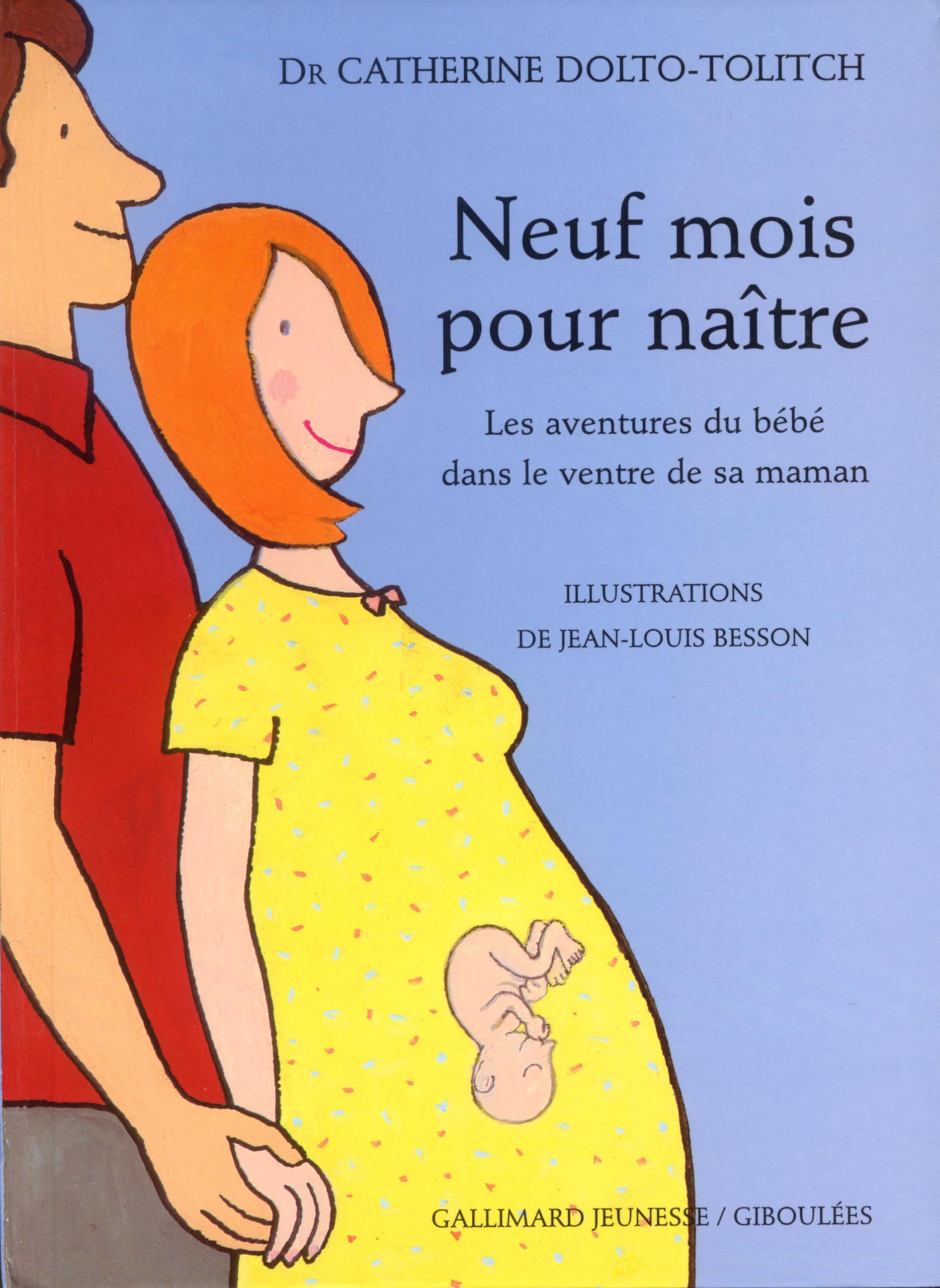 Neuf mois pour naître (les aventures du bebe dans le ventre de sa maman): Les aventures du bébé dans le ventre de sa maman Children's books