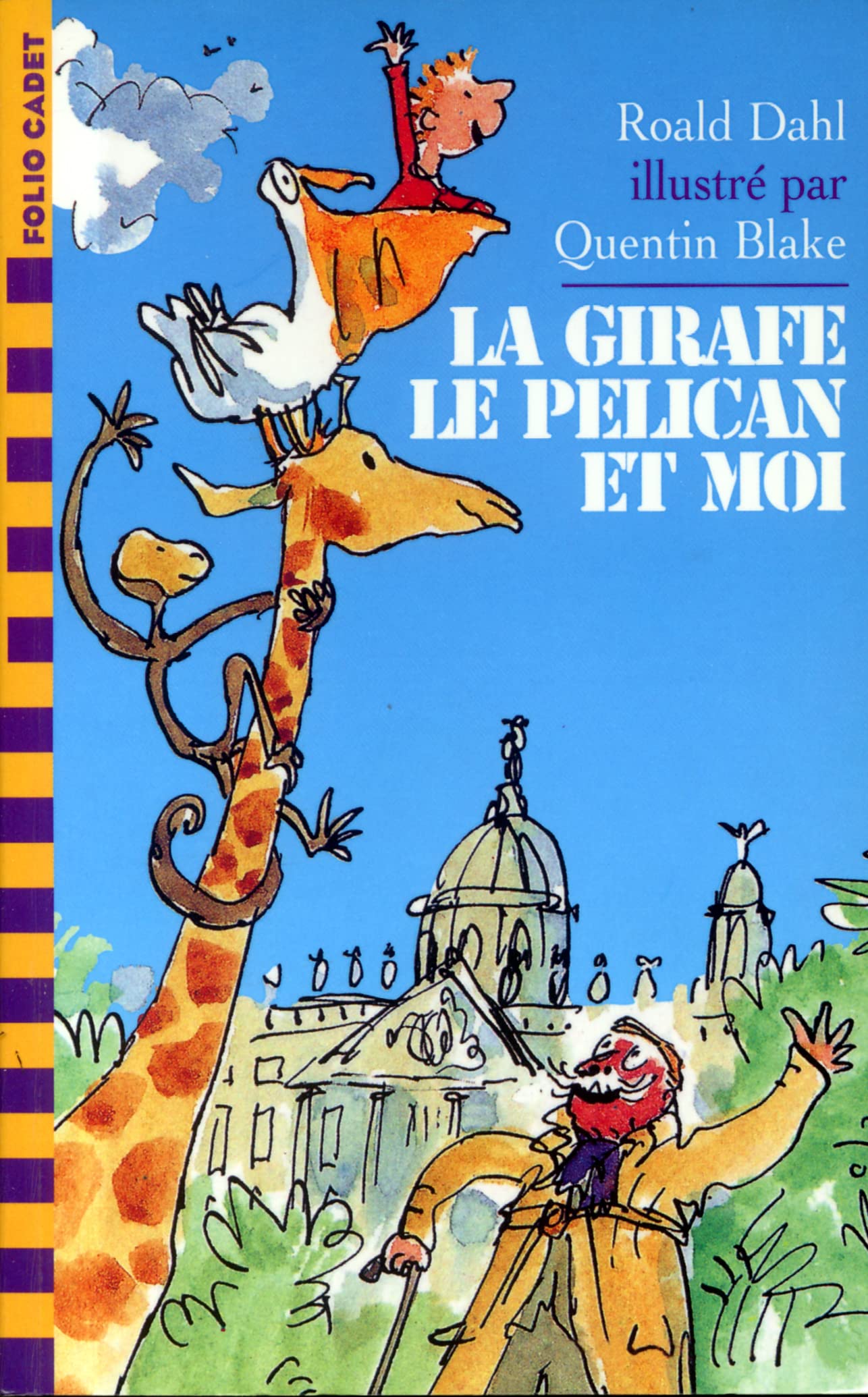 LA GIRAFE, LE PELICAN ET MOI Novels & Short Stories