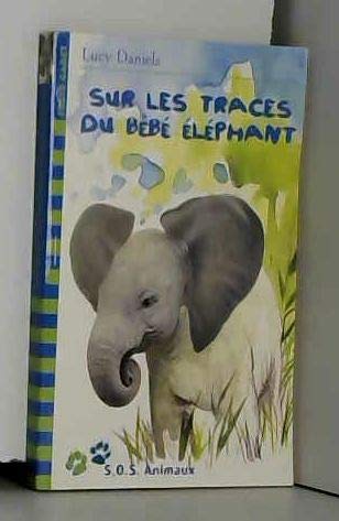 S.O.S. Animaux, 11 : Sur les traces du bébé éléphant book