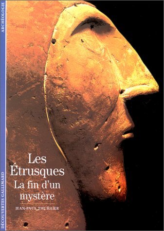 LES ETRUSQUES: LA FIN D'UN MYSTERE Reference Books