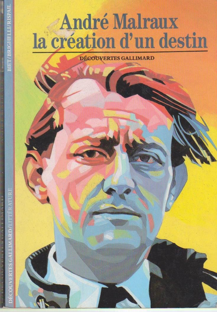 Malraux: La création d'un destin Reference Books