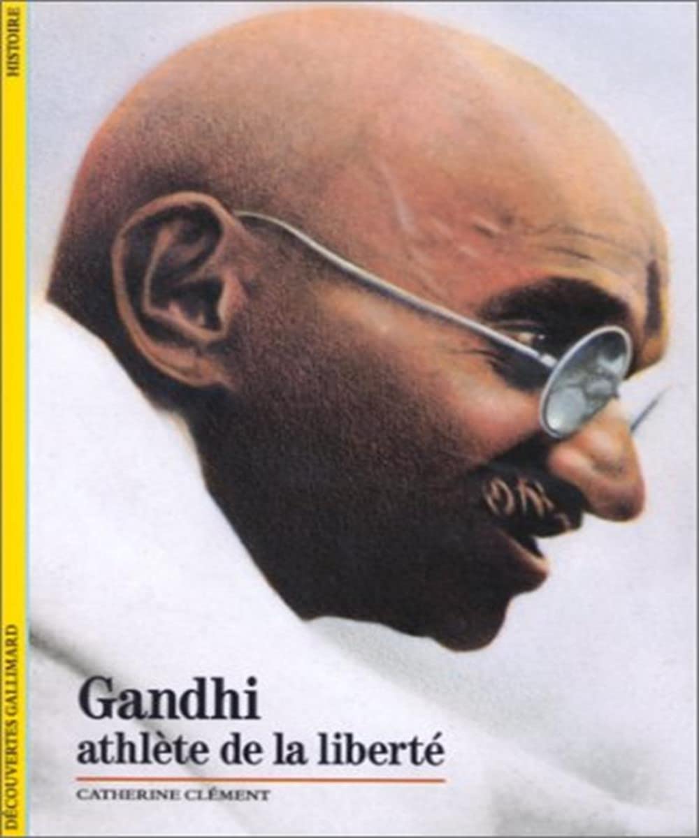 GANDHI, ATHLETE DE LA LIBERTE: Athlète de la liberté Reference Books