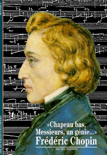 Frédéric Chopin : "Chapeau bas, Messieurs, un génie..." book