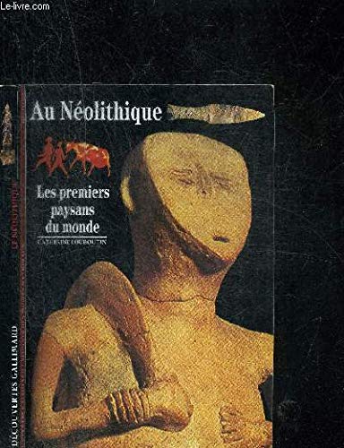 Au Néolithique : Les Premiers Paysans du monde book