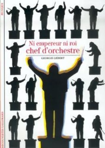 Ni empereur ni roi, chef d'orchestre Reference Books