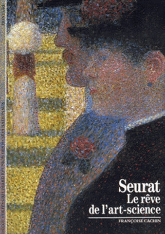 Seurat : le rêve de l'art-science Reference Books