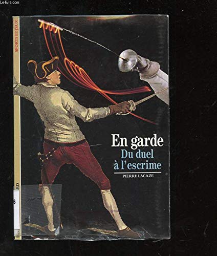 En garde. Du duel à l'escrime Reference Books