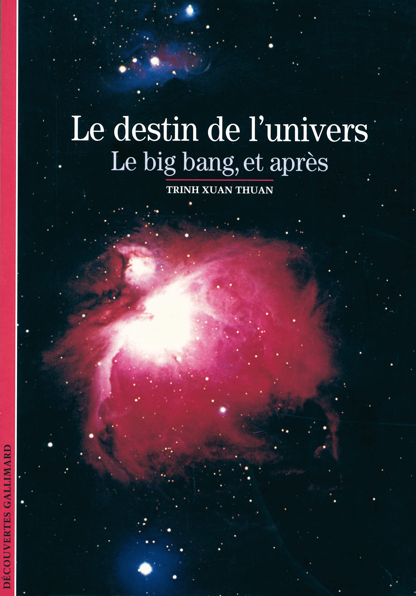 LE DESTIN DE L'UNIVERS: LE BIG BANG, ET APRES Reference Books
