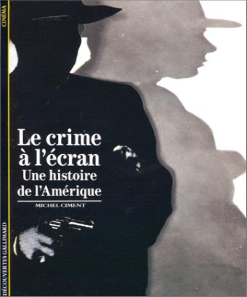 Le Crime à l'écran. Une histoire de l'Amérique book
