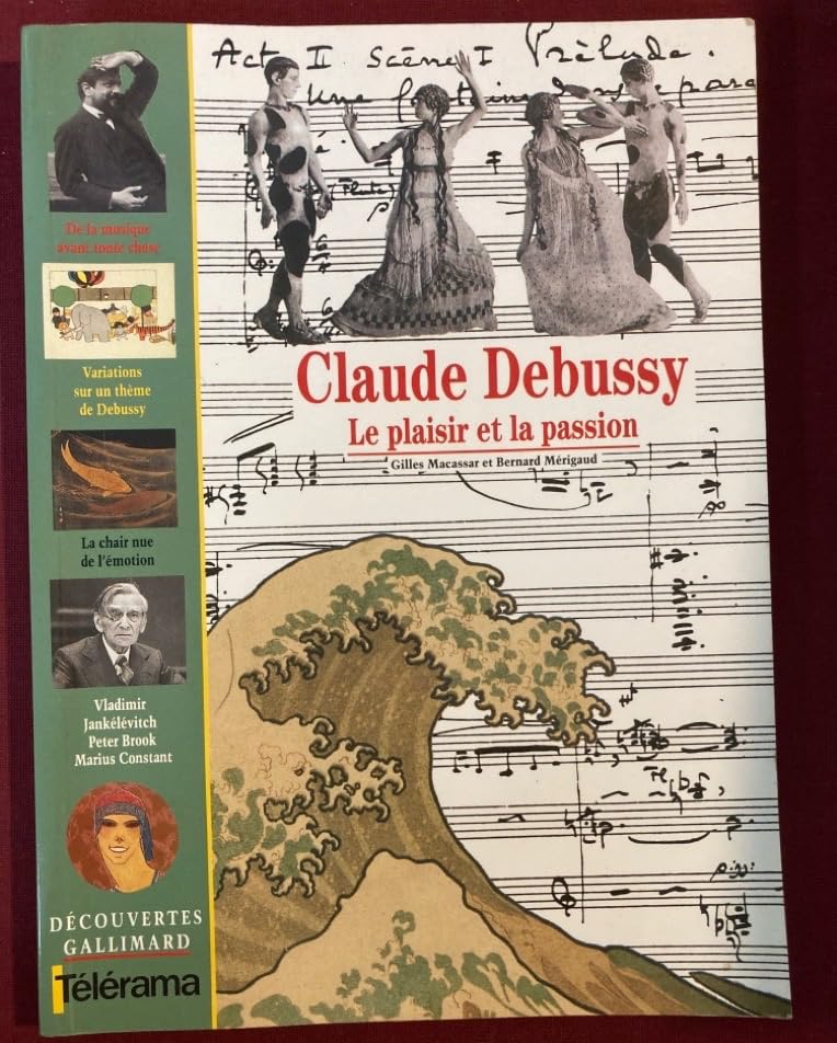 Decouverte Gallimard: Claude Debussy Le plaisir et la passion Essays & Short Stories