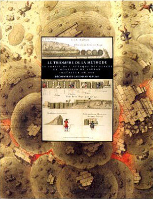 Le Triomphe de la méthode : Le Traité de l'attaque des places de monsieur de Vauban ingénieur du roi Reference Books