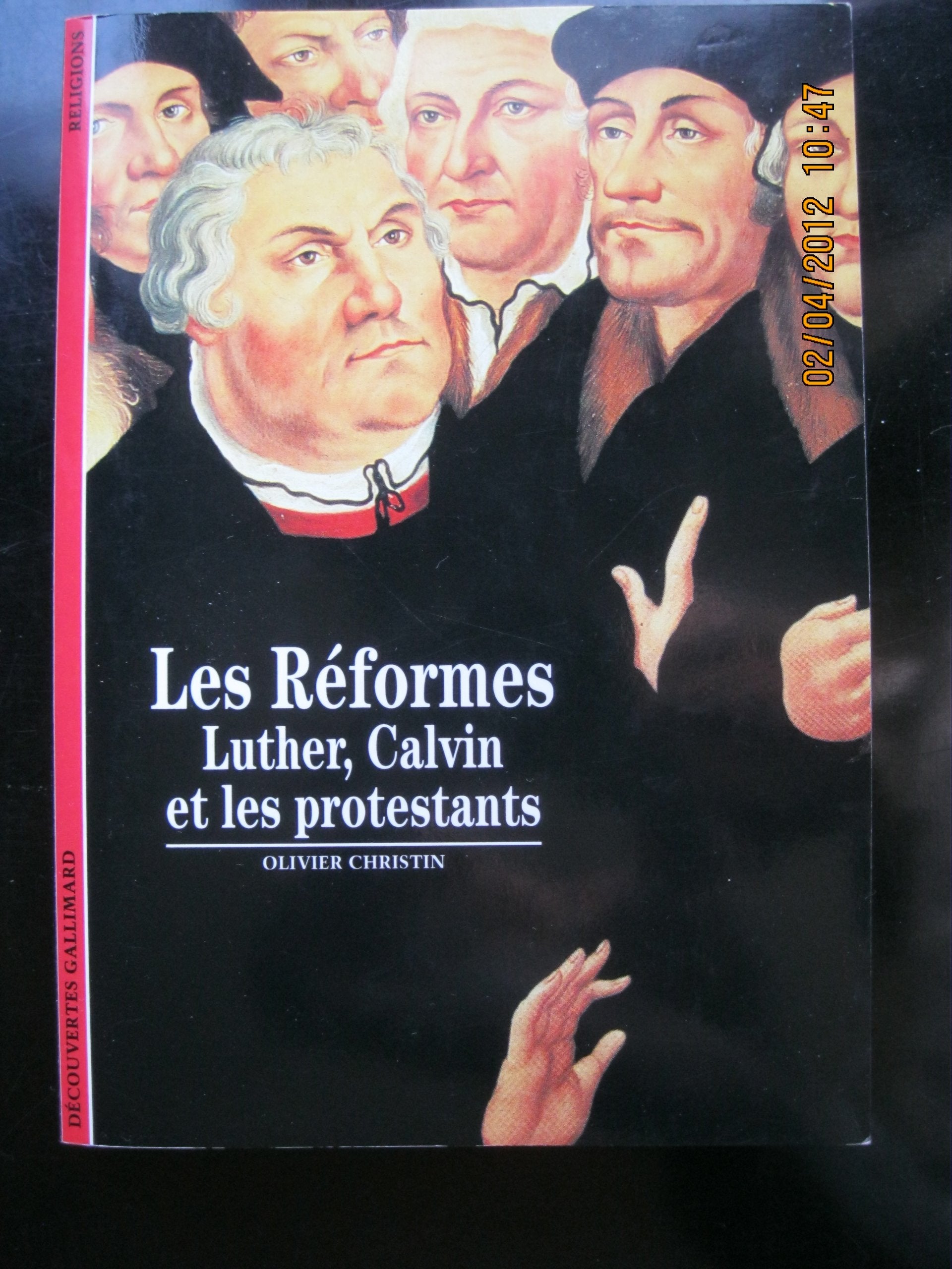 Les Réformes : Luther, Calvin et les protestants book