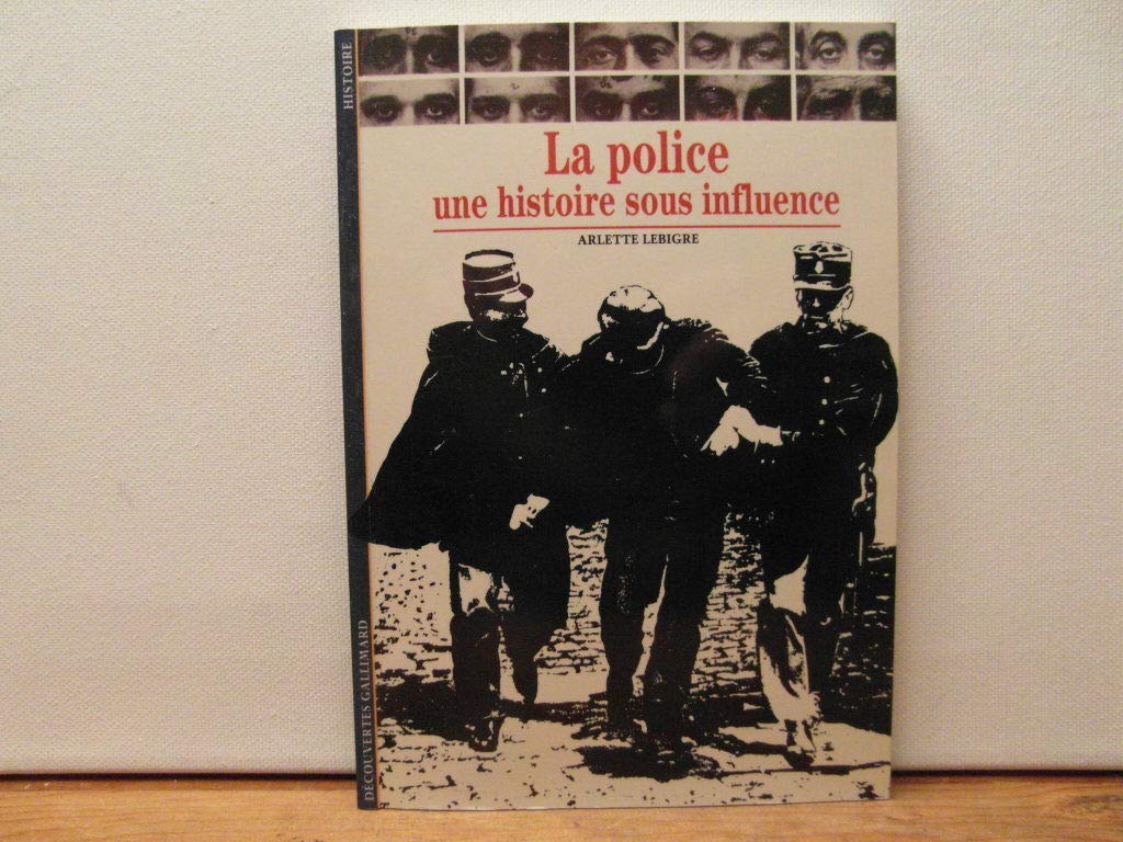 La Police : Une histoire sous influence Reference Books