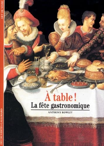 A table ! La fête gastronomique: A table La fete gastronomique Essays & Short Stories