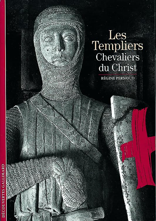 Les Templiers : chevaliers du Christ Reference Books