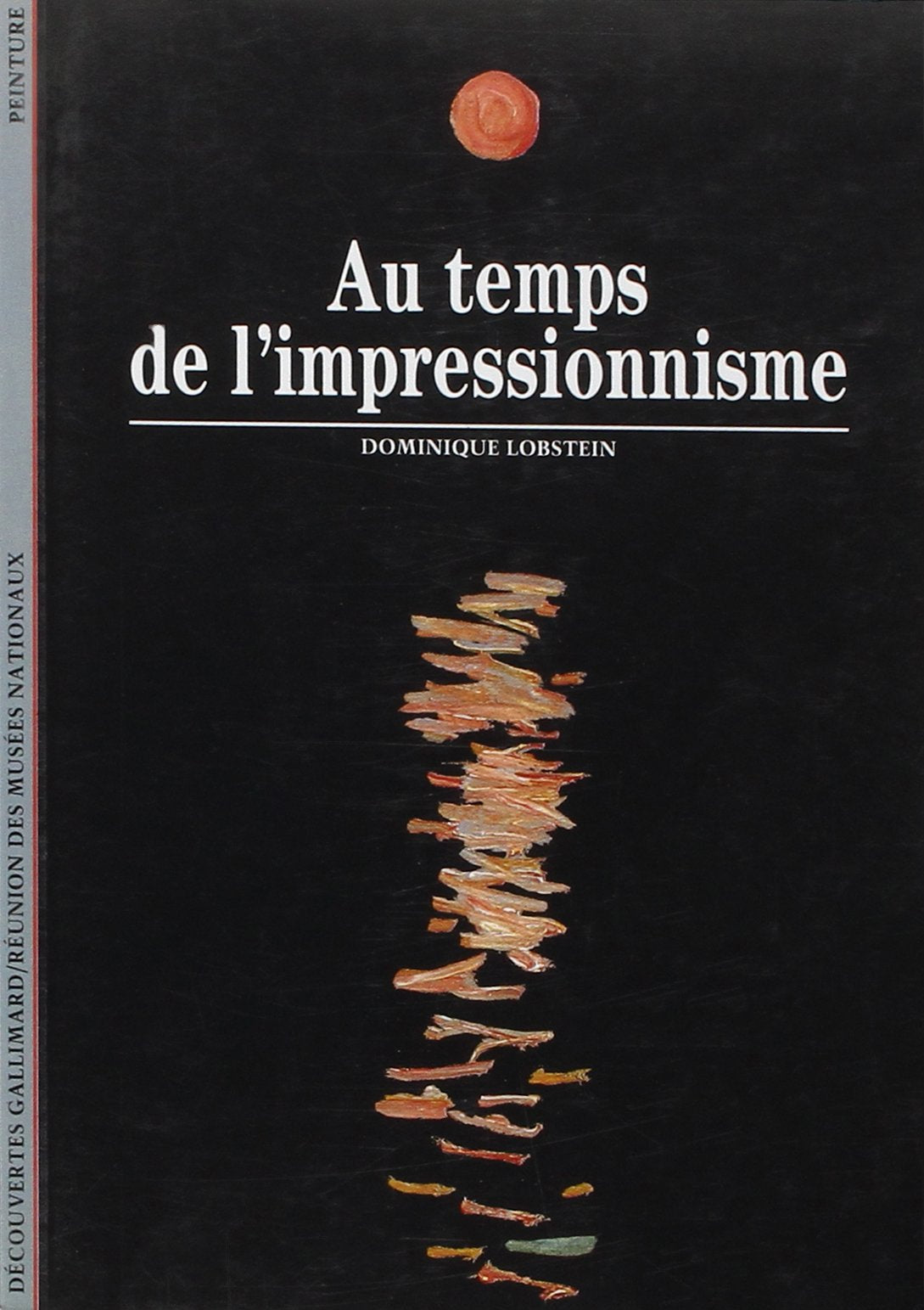 Au temps de l'impressionnisme: (1863-1886) book