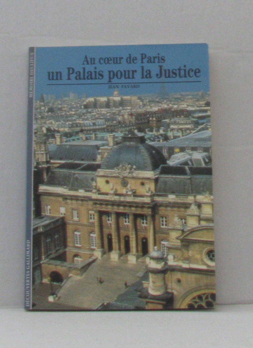 Au coeur de Paris, un palais pour la justice book