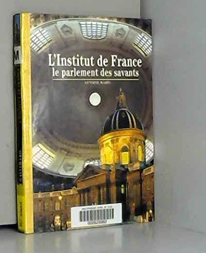 L'Institut De France. Le Parlement Des Savants book
