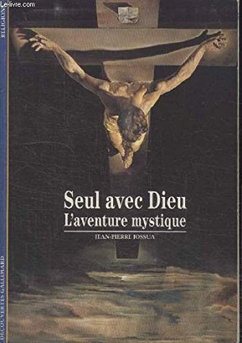 Seul avec Dieu : L'aventure mystique book