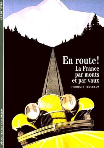 En route ! La France par monts et par vaux book