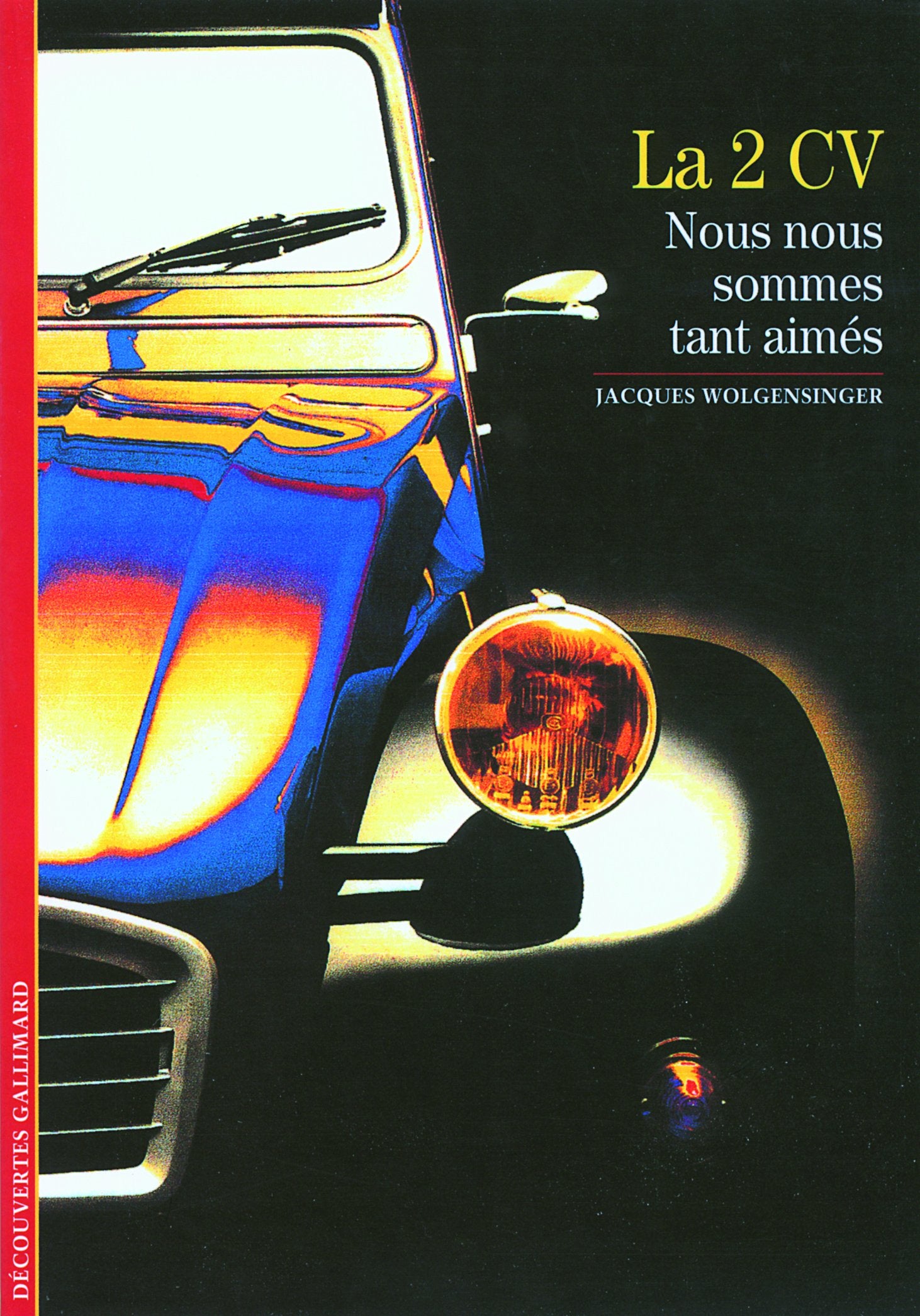 La 2 CV : Nous nous sommes tant aimés book
