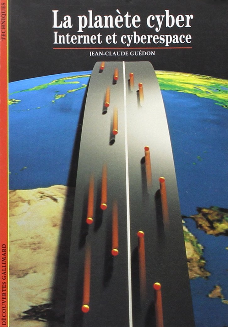 La planète cyber: Internet et cyberespace book