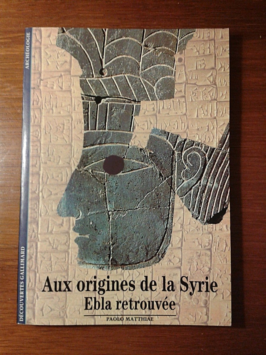 Aux origines de la Syrie : Ebla retrouvée book