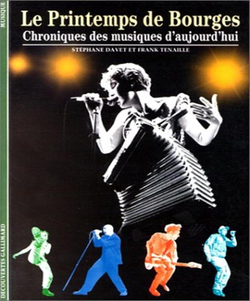 Le Printemps de Bourges: Chroniques des musiques d'aujourd'hui Arts & Music