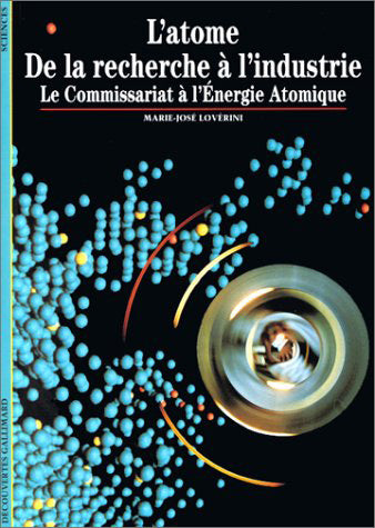L'atome, de la recherche à l'industrie : le Commissariat à l'énergie atomique Reference Books