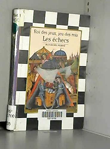 Les Echecs : Roi des jeux, jeu des rois book