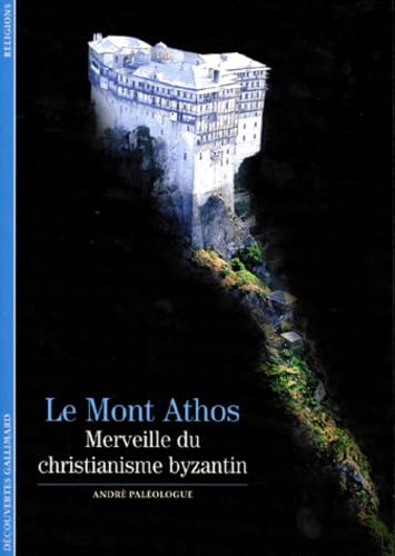 Le Mont Athos : Merveille du christianisme byzantin book