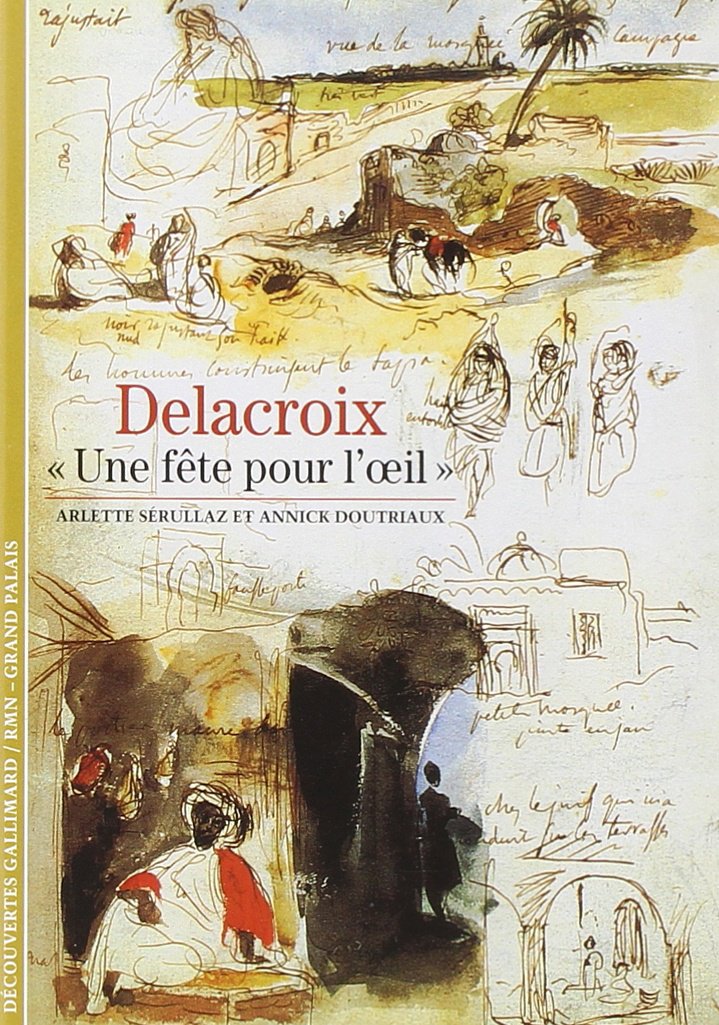 Delacroix : "Une fête pour l'oeil" book