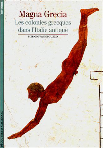 Magna Grecia : les colonies grecques dans l'Italie antique Reference Books