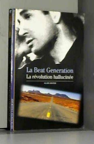 La Beat Generation : La révolution hallucinée book