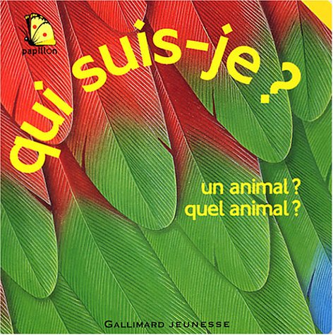 Qui suis-je ?: Un animal ? Quel animal ? Books