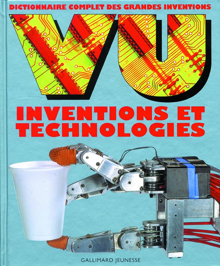 VU Inventions et technologies: Dictionnaire complet des grandes inventions Reference Books