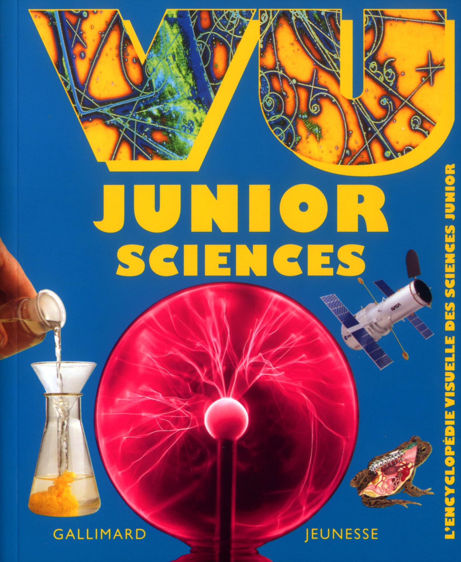 Vu junior sciences l'encyclopédie visuelle des sciences junior Children's books