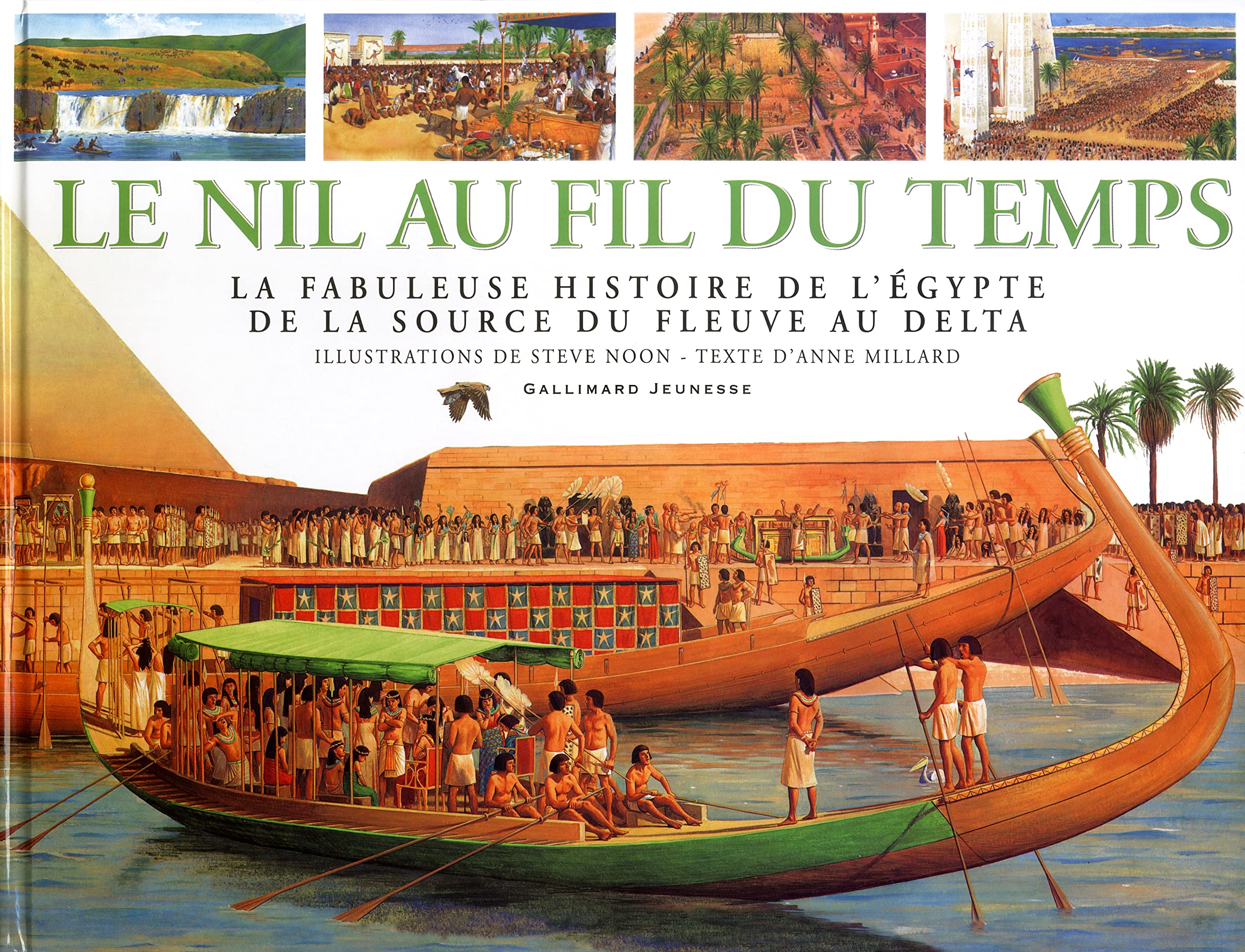 Le Nil au fil du temps : La Fabuleuse Histoire de l'Égypte de la source du fleuve au Delta book