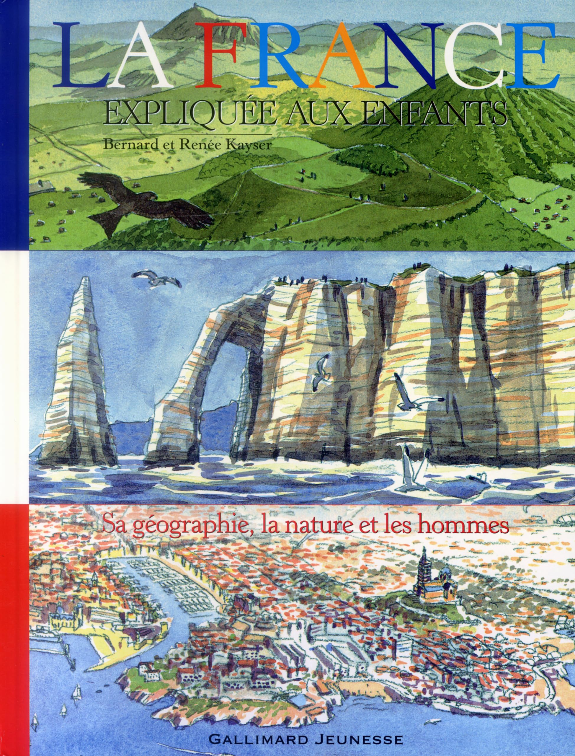 LA FRANCE EXPLIQUEE AUX ENFANTS: SA GEOGRAPHIE, LA NATURE ET LES HOMMES Children's books