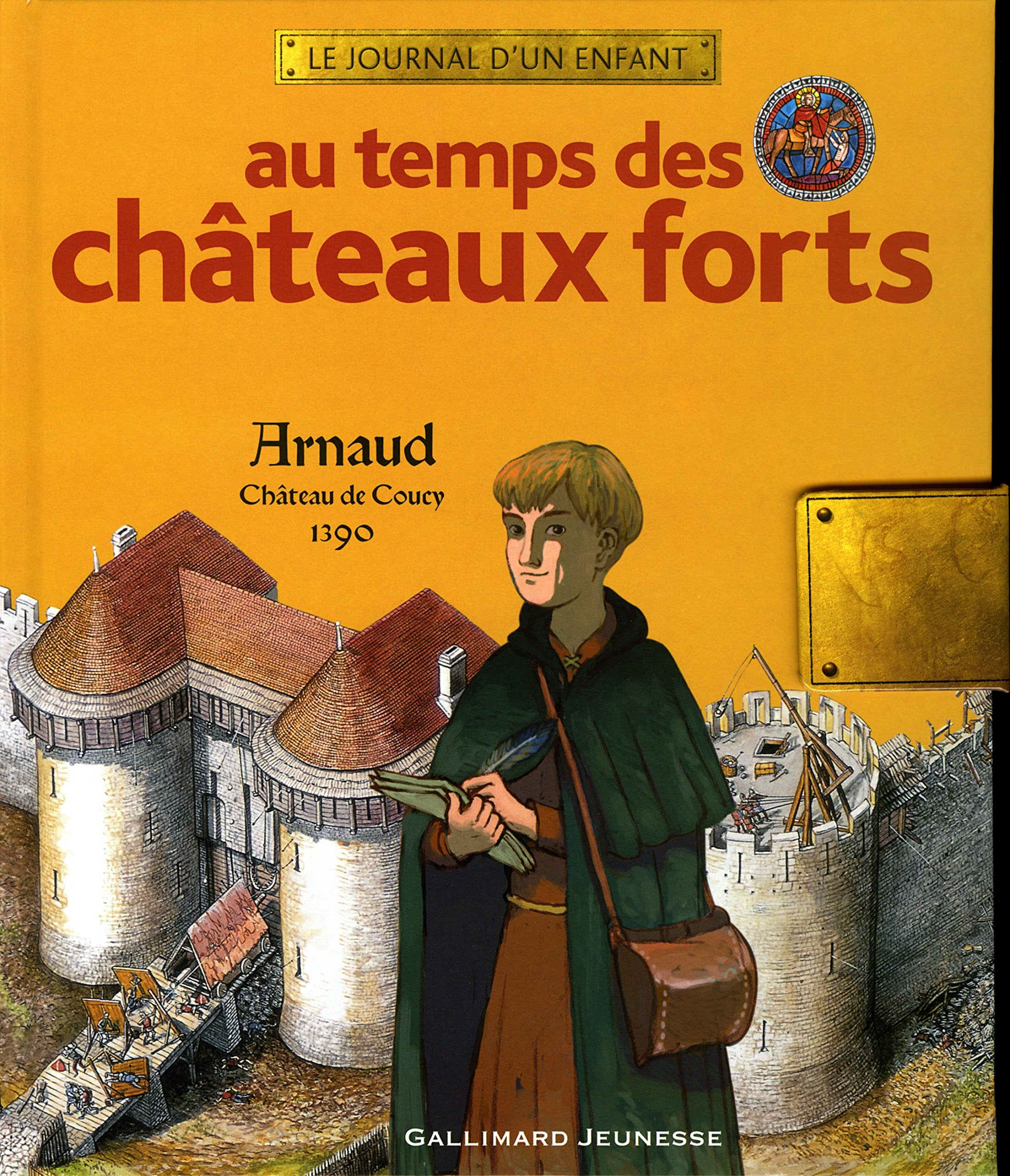 Au temps des châteaux forts: Arnaud, Château de Coucy 1390 book