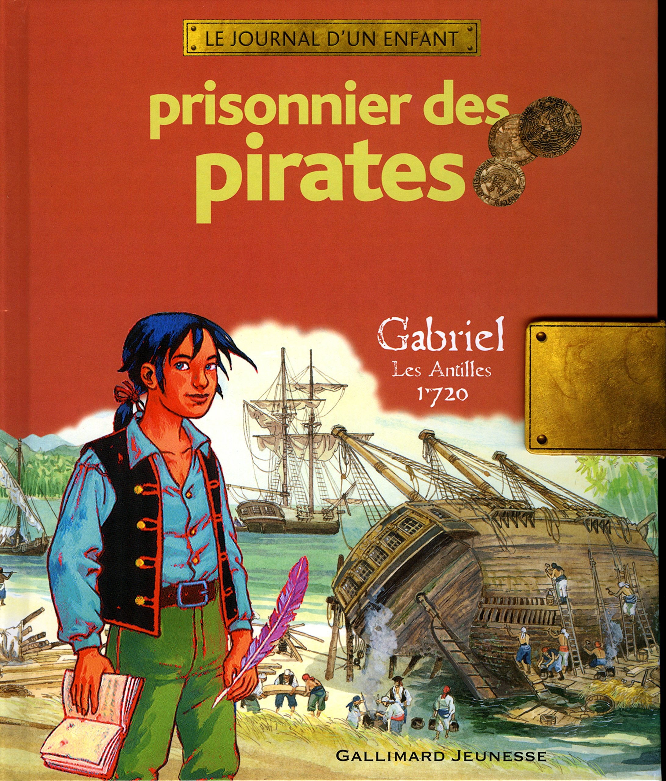 Prisonnier des pirates: Gabriel, Les Antilles, 1720 Children's books