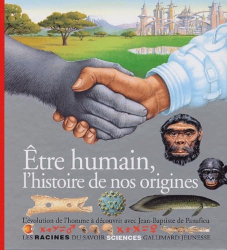 ETRE HUMAIN HISTOIRE DE NOS ORIGINES Children's books