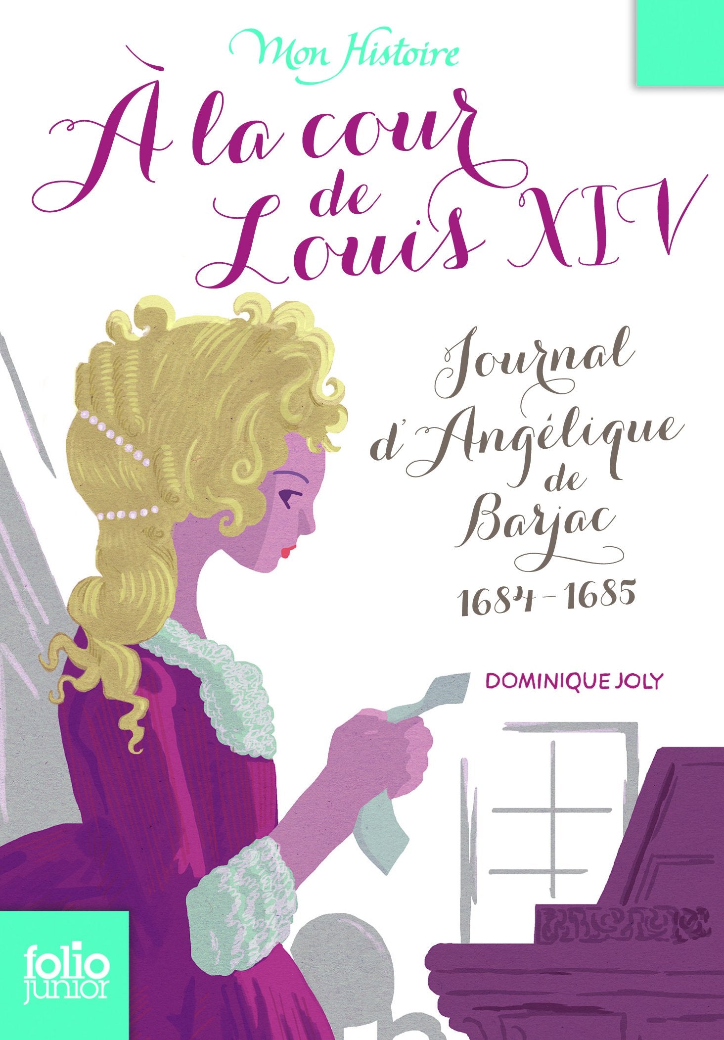 À la cour de Louis XIV: Journal d'Angélique de Barjac, 1684-1685 Novels & Short Stories