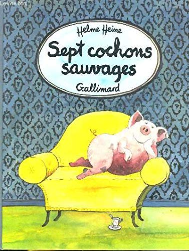 Sept cochons sauvages : 11 histoires comme si, racontées comme a Books
