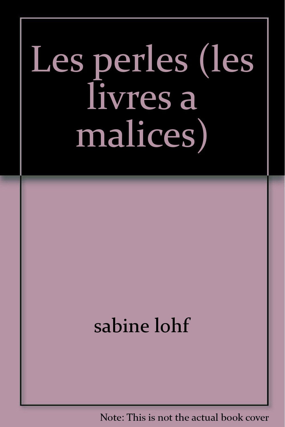 Les perles: LES LIVRES A MALICES book