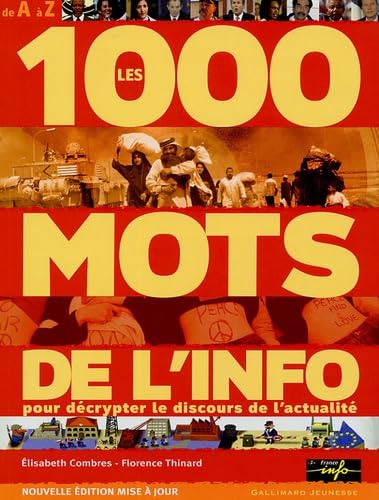 Les 1000 mots de l'info: Pour mieux décrypter le discours de l'actualité book