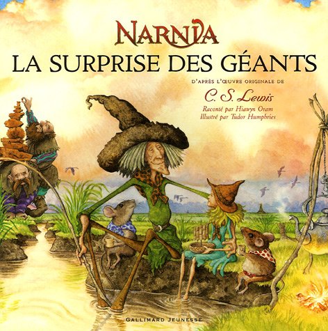 La Surprise des Geants: Un conte du pays de Narnia Classics