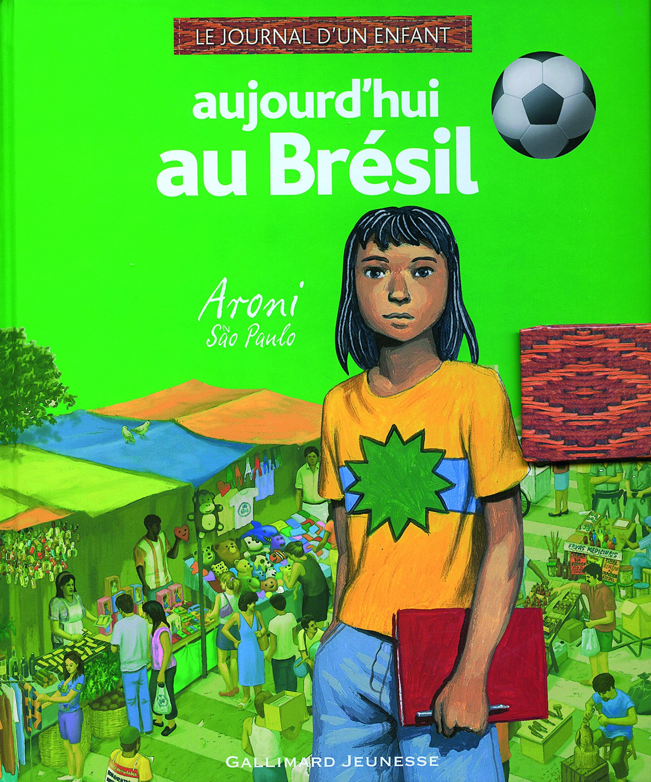 Aujourd'hui au Brésil: Aroni, São Paulo Children's books