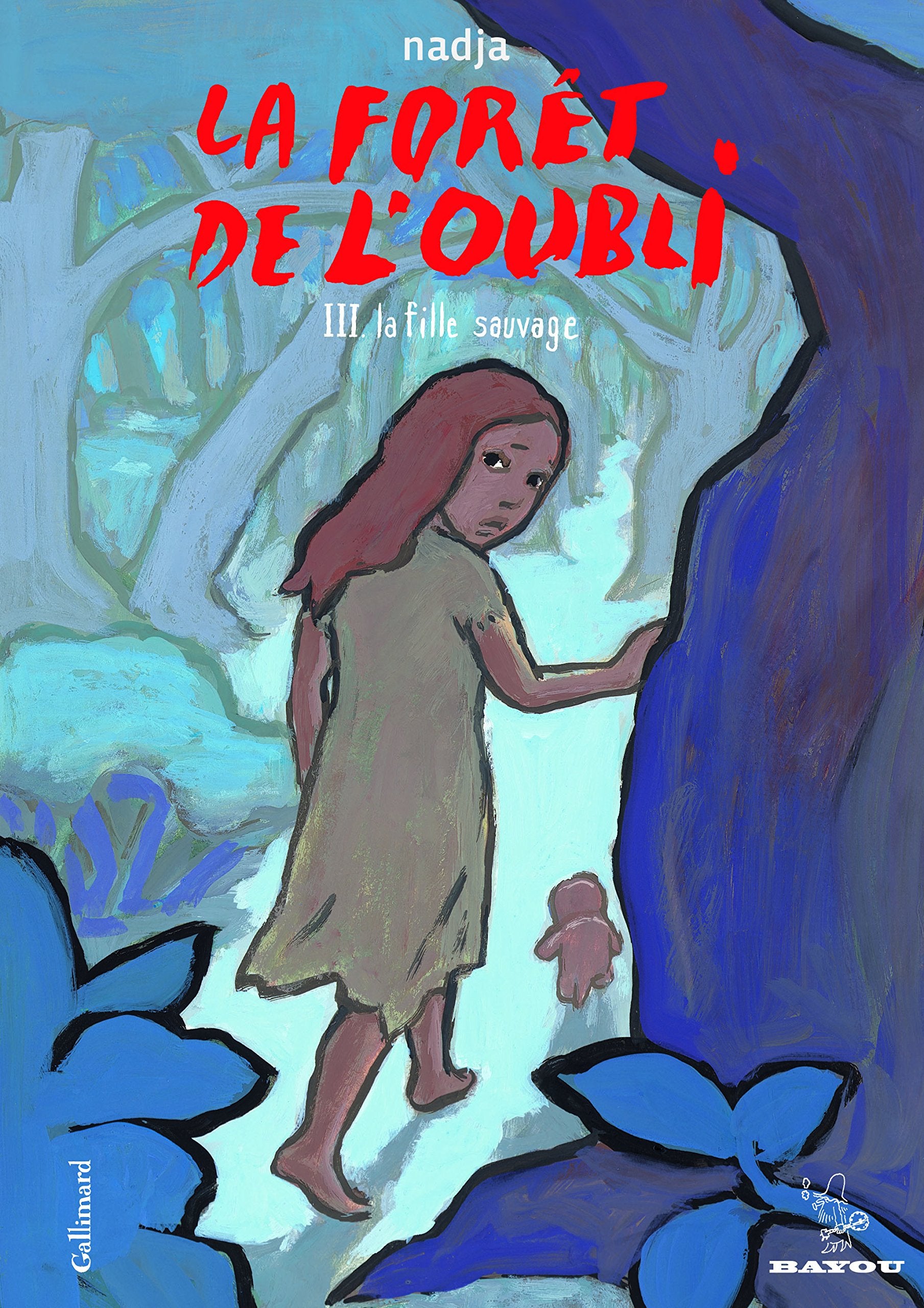La forêt de l'oubli: La fille sauvage (3) book