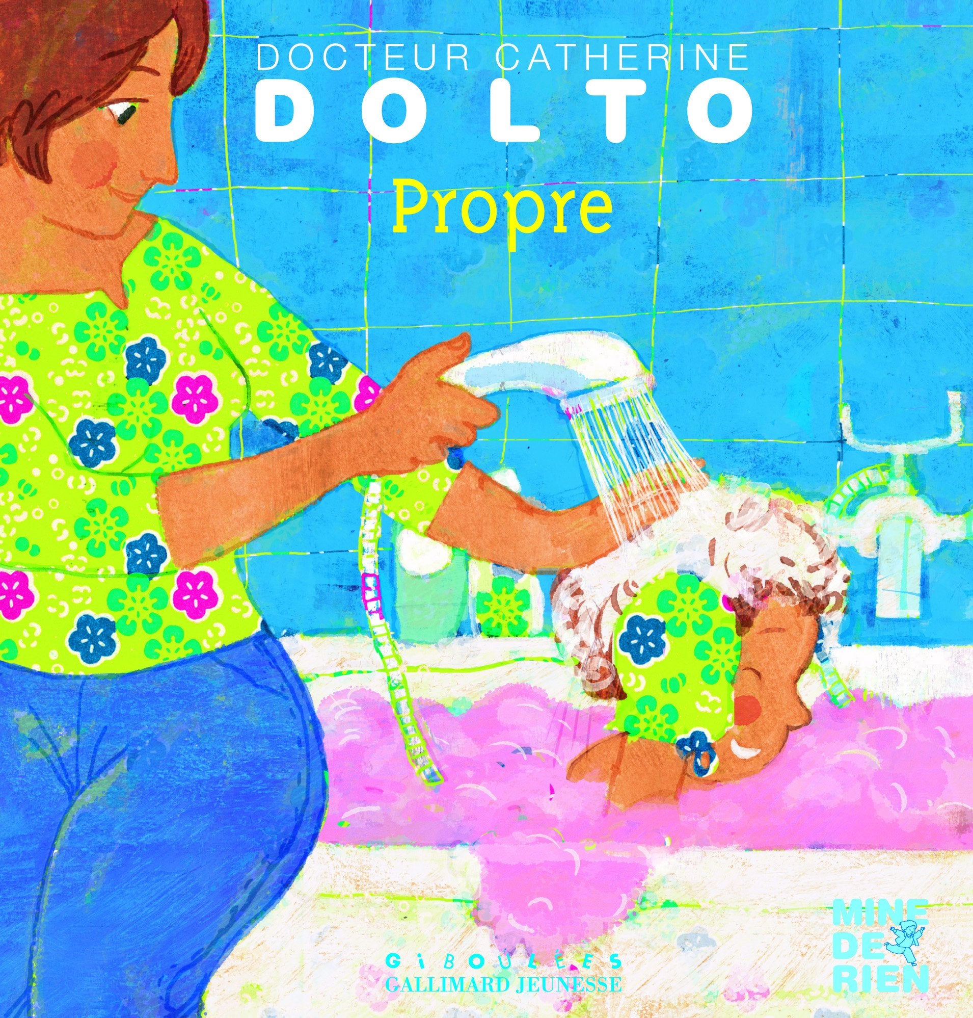 Propre - Docteur Catherine Dolto - de 2 à 7 ans book